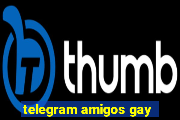 telegram amigos gay